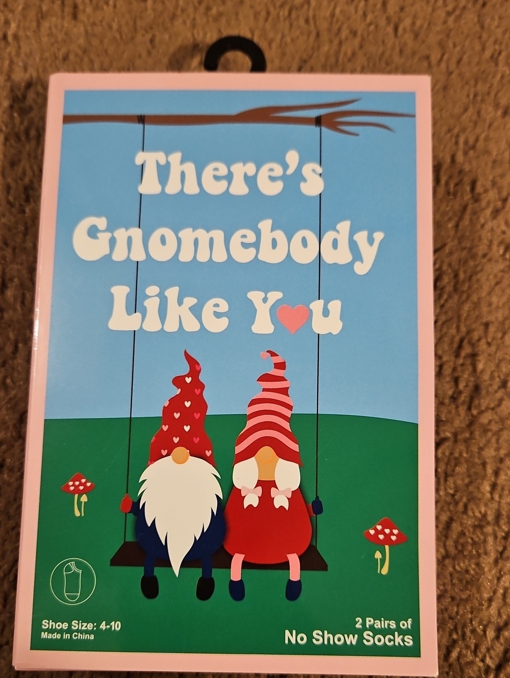 There’s Gnomebody Like You  No-Show Socks